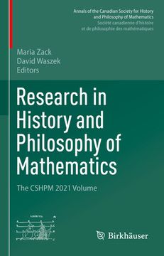 portada Research in History and Philosophy of Mathematics: The Cshpm 2021 Volume (en Inglés)