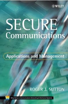 portada Secure Communications: Applications and Management (Wiley Series in Communications Networking & Distributed Systems)