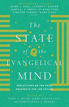portada The State of the Evangelical Mind: Reflections on the Past, Prospects for the Future (in English)
