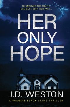 portada Her Only Hope: A British Crime Thriller Novel (2) (The Frankie Black Files) (in English)