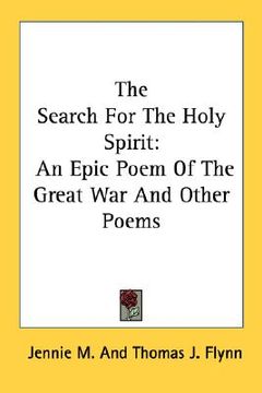 portada the search for the holy spirit: an epic poem of the great war and other poems (in English)