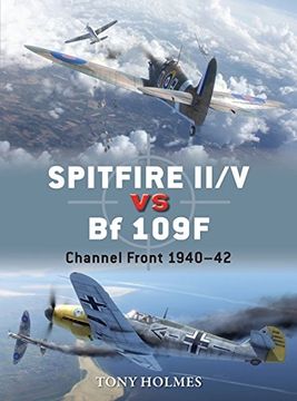 portada Spitfire II/V Vs Bf 109f: Channel Front 1940-42 (en Inglés)