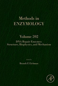 portada 592: DNA Repair Enzymes: Structure, Biophysics, and Mechanism (Methods in Enzymology)
