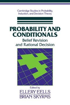 portada Probability and Conditionals: Belief Revision and Rational Decision (Cambridge Studies in Probability, Induction and Decision Theory) (in English)