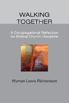 portada walking together: a congregational reflection on biblical church discipline (en Inglés)