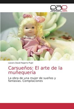 portada Carsueños: El Arte de la Muñequería: La Obra de una Mujer de Sueños y Fantasías. Compilaciones