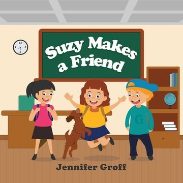 portada Suzy Makes a Friend (en Inglés)
