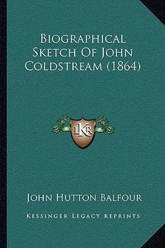 portada biographical sketch of john coldstream (1864) (en Inglés)