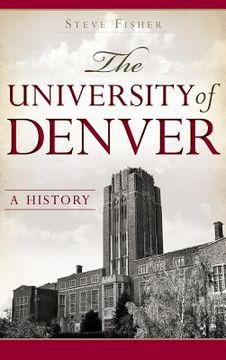 portada The University of Denver: A History (in English)