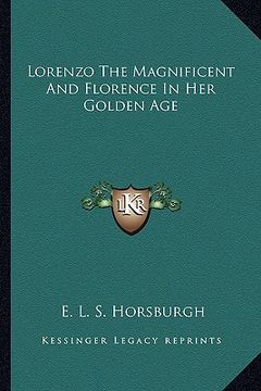 portada lorenzo the magnificent and florence in her golden age (en Inglés)