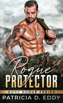 portada Rogue Protector: A Gone Rogue Romantic Suspense Standalone (en Inglés)