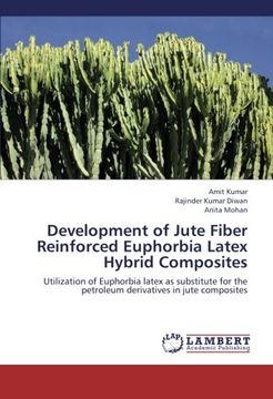 portada Development of Jute Fiber Reinforced Euphorbia Latex Hybrid Composites: Utilization of Euphorbia latex as substitute for the petroleum derivatives in jute composites