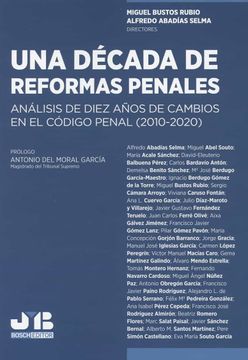 portada Una Década de Reformas Penales: Análisis de Diez Años de Cambios en el Código Penal (2010-2020) (Colección "Penalcrim" J. M. Bosch Editor)