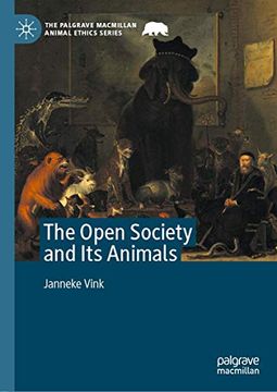 portada The Open Society and its Animals (The Palgrave Macmillan Animal Ethics Series) (in English)