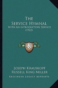 portada the service hymnal: with an introductory service (1922) (en Inglés)