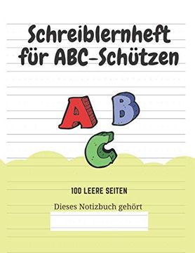 portada Schreiblernheft für Abc-Schützen: 100 Leere Seiten (en Alemán)