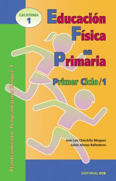 portada Educación Física en Primaria. Primer Ciclo / 1: Plantamiento. Programación Bloque 1 (Calistenia) (in Spanish)