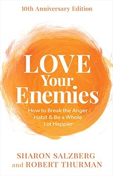 portada Love Your Enemies: How to Break the Anger Habit & Be a Whole Lot Happier (en Inglés)