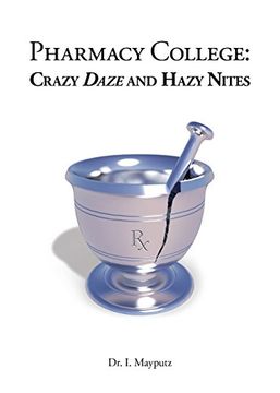 portada Pharmacy College: Crazy Daze and Hazy Nites