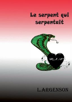 portada Le serpent qui serpentait (en Francés)