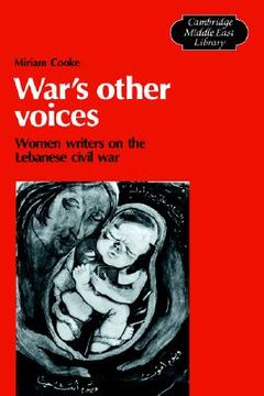 portada War's Other Voices: Women Writers on the Lebanese Civil war (Cambridge Middle East Library) (en Inglés)