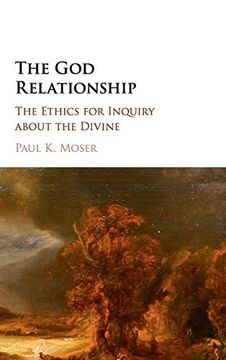 portada The god Relationship: The Ethics for Inquiry About the Divine 