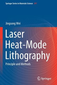 portada Laser Heat-Mode Lithography: Principle and Methods (en Inglés)