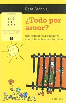 portada Todo Por Amor?: Una Experiencia Educativa Contra La Violencia a la Mujer (in Spanish)