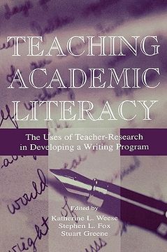 portada teaching academic literacy: the uses of teacher-research in developing a writing program (in English)