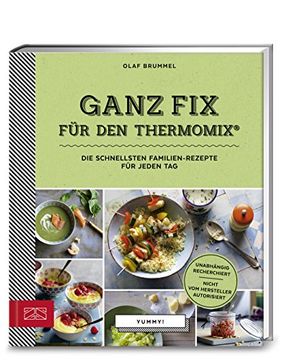 portada Thermo Ganz Fix: Die Schnellsten Thermomix-Gerichte für Jeden tag (en Alemán)
