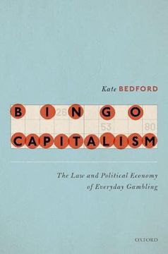 portada Bingo Capitalism: The law and Political Economy of Everyday Gambling (en Inglés)