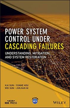 portada Power System Control Under Cascading Failures: Understanding, Mitigation, and System Restoration (Wiley - Ieee) (en Inglés)
