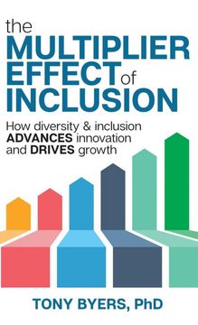 portada The Multiplier Effect of Inclusion: How Diversity & Inclusion Advances Innovation and Drives Growth (en Inglés)