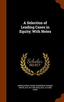 portada A Selection of Leading Cases in Equity; With Notes