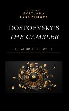 portada Dostoevsky's the Gambler: The Allure of the Wheel (in English)