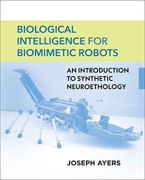 portada Biological Intelligence for Biomimetic Robots: An Introduction to Synthetic Neuroethology (in English)
