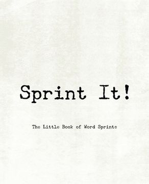 portada Sprint It! - The Little Book of Word Sprints (in English)
