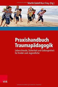 portada Praxishandbuch Traumapädagogik: Lebensfreude, Sicherheit und Geborgenheit für Kinder und Jugendliche (en Alemán)