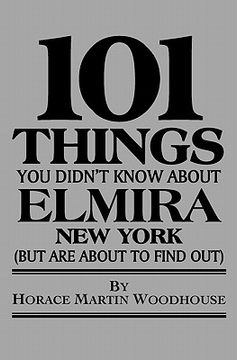 portada 101 things you didn't know about elmira, new york (en Inglés)