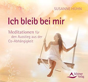 portada Ich Bleib bei Mir: Meditationen für den Ausstieg aus der Co-Abhängigkeit (en Alemán)