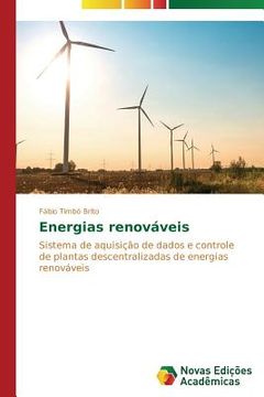 portada Energias renováveis: Sistema de aquisição de dados e controle de plantas descentralizadas de energias renováveis (in Portuguese)