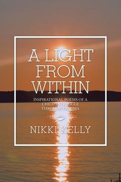 portada A Light from Within: Inspirational Poems of a Child's Struggle Through Trauma (en Inglés)