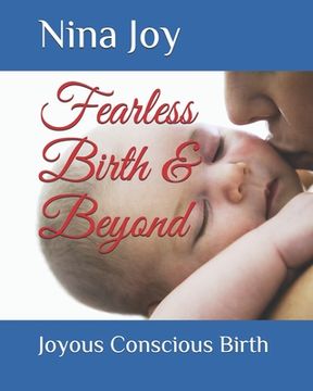 portada Fearless Birth & Beyond: Create the Birth of your Dreams (en Inglés)