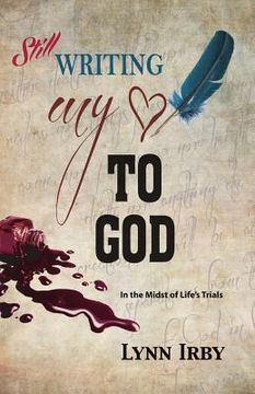 portada Still Writing My Heart to God: in the midst of life's trials