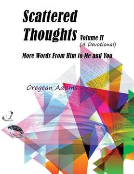 portada Scattered Thoughts: (Volume II): The Devotional (in English)