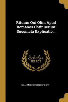 portada Rituum Qui Olim Apud Romanos Obtinuerunt Succincta Explicatio... (en Latin)