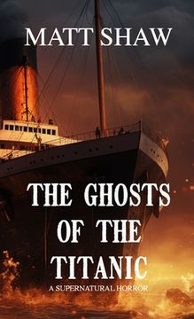 portada The Ghosts of the Titanic: A Supernatural horror (en Inglés)