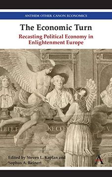 portada Economic Turn: Recasting Political Economy in Enlightenment Europe (Anthem Other Canon Economics) (en Inglés)