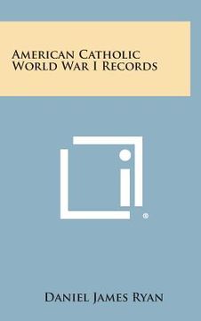 portada American Catholic World War I Records (en Inglés)