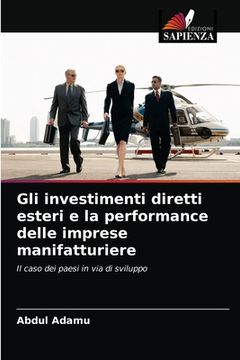 portada Gli investimenti diretti esteri e la performance delle imprese manifatturiere (en Italiano)